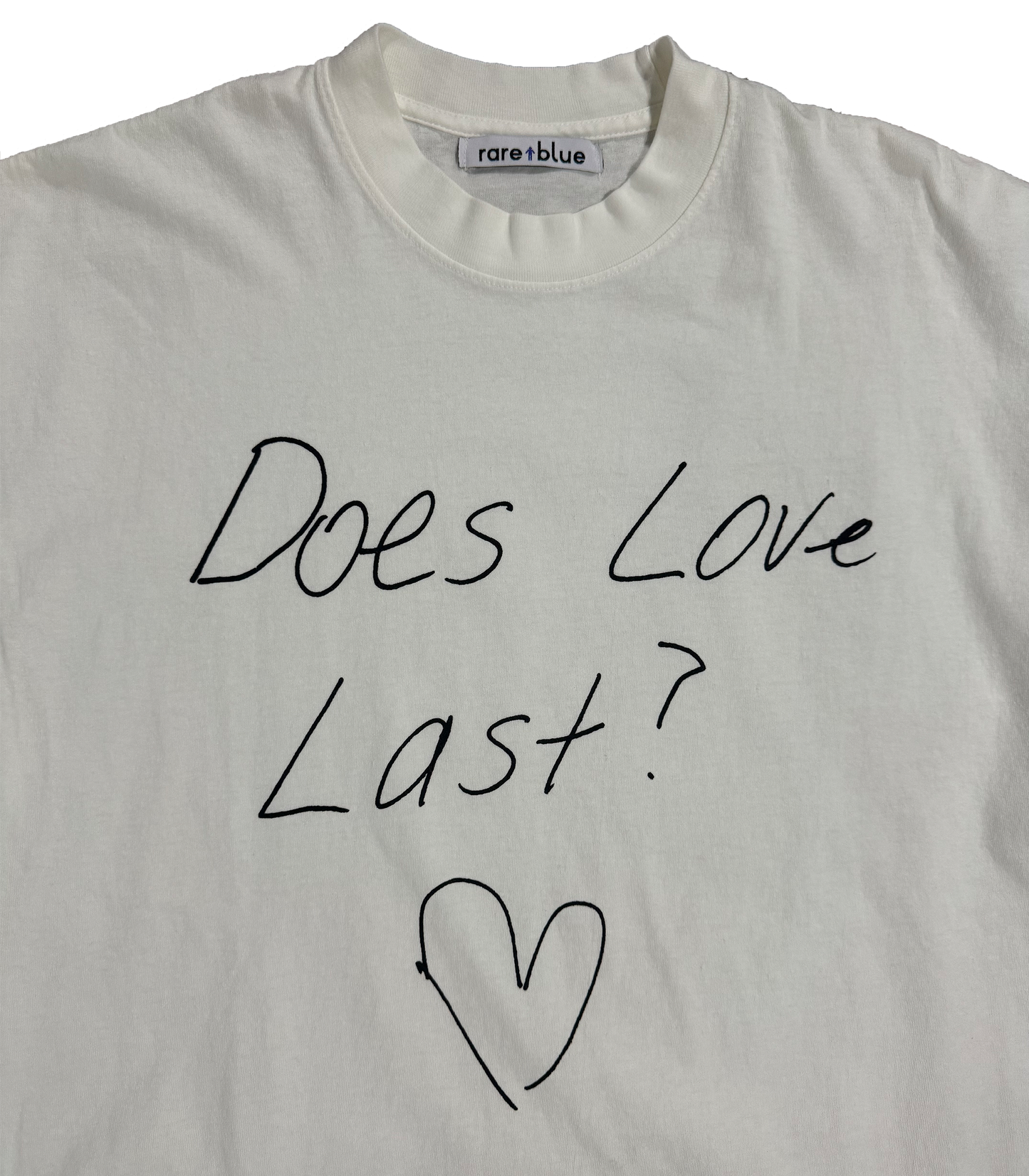 "Does Love Last?" T-Shirt